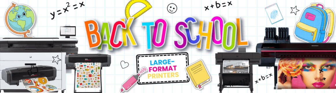 Back-to-school banner featuring large format printers, colorful lettering, and school supplies.